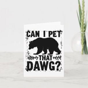 Carte Puis-Je Animer Ce Chien Drôle Dawg Bear Mème Campi