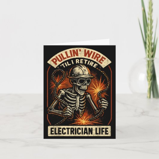 Carte Pullin Wire Til I Retire Funny Electrician Lineman (Devant)