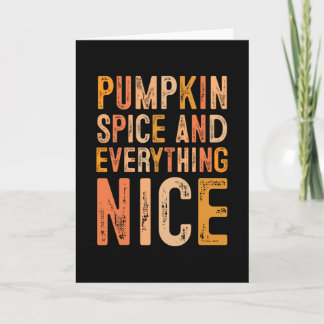 Carte Pumpkin Spice And Everything Nice Fall Autumn Seas
