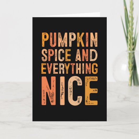 Carte Pumpkin Spice And Everything Nice Fall Autumn Seas (Devant)