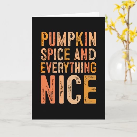 Carte Pumpkin Spice And Everything Nice Fall Autumn Seas (Fleur jaune)