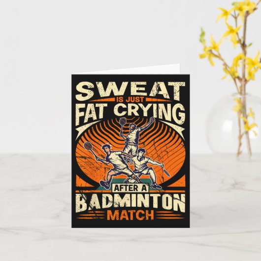 Carte Pun De Badminton - La Sueur Pleure Simplement Du G (Fleur jaune)