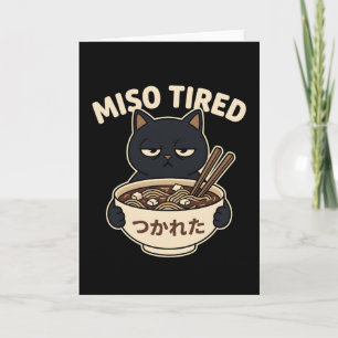 Carte Pun de nourriture japonaise Funny Miso Chat Fatigu
