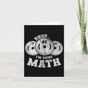 Carte Pun haltérophilie Shhh I'm Doing Math Workout Weig