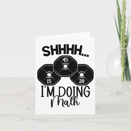 Carte Pun haltérophilie Shhh I'm Doing Math Workout Weig (Devant)
