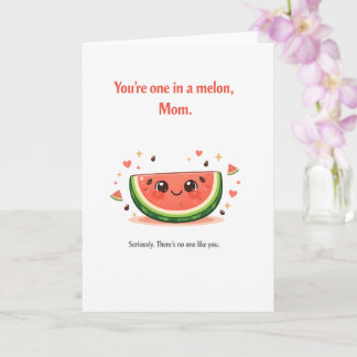 Carte Punny Mother's Day Card – One in a Melon Mom
