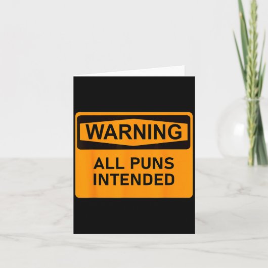 Carte Puns Are Intended Funny Warning Sign Sarcastic Hum (Devant)