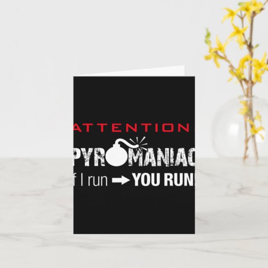 Carte Pyromaniac If I Run You Run Fireworks Funny Pyrote (Fleur jaune)