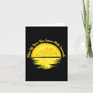 Carte Quand la vie vous donne des citrons, faites... - L