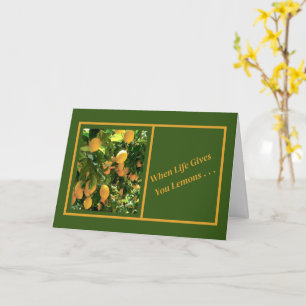 CARTE QUAND LA VIE VOUS DONNE DES LÉMONS/ENCOURAGEMENT/H