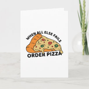 Carte Quand Tout Le Reste Ne Passe Pas Commande Pizza