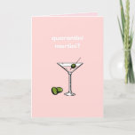 Carte Quarantini Martini? Happy Birthday Covid 19 Funny<br><div class="desc">A funny and current birthday card referencing the current lockdown rules surround the COVID 19 pandemic -'Quarantini Martini?'

Blank to add your own message inside.</div>