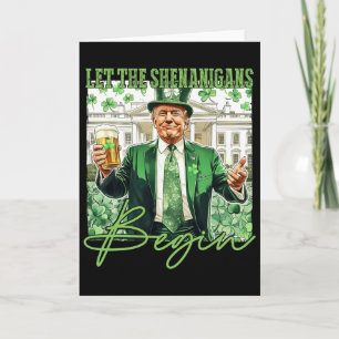 Carte Que les Shenanigans commencent Trump St Patrick's