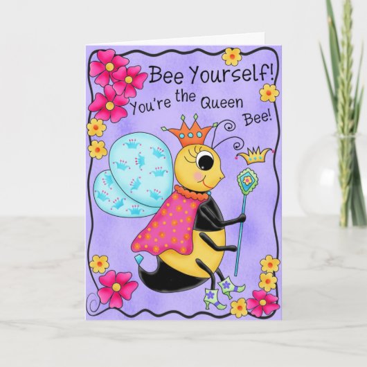Carte Queen Bee Whimsy Honey Bee Yself Art (Devant)