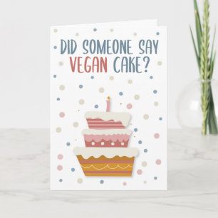 Carte Quelqu'Un A Dit Vegan Cake, Vegan Birthday Card