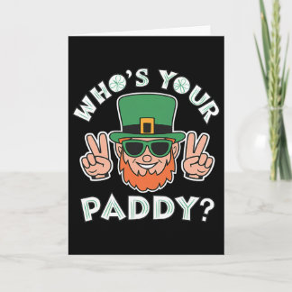 Carte Qui est votre Paddy Funny St Patrick's Pat's Day P