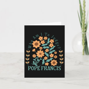 Carte Qui suis-je pour juger le pape François Fleurale s