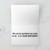 CARTE QUOI QUE VOUS VOULEZ FAIRE, C'EST VOTRE ANNIVERSAI (Intérieur)