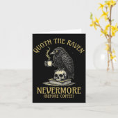 Carte Quoth The Raven Nevermore Before Coffee Funny Quot (Fleur jaune)