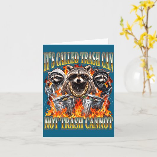 Carte Raccoon It's Called Trash Can Not Trash Cannot Fun (Fleur jaune)