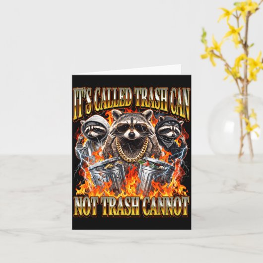 Carte Raccoon It's Called Trash Can Not Trash Cannot Fun (Fleur jaune)