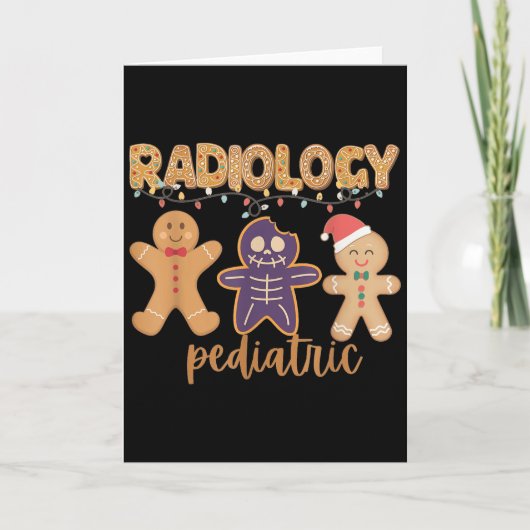 Carte Radiology Tech Pediatric Christmas Gingerbread Man (Devant)