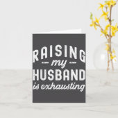 Carte Raising My Husband Is Exhausting Funny Wife Valent (Fleur jaune)