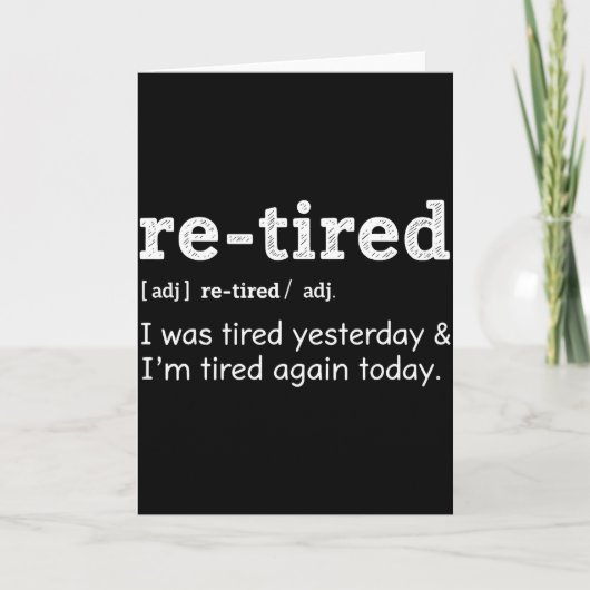 Carte Re-tired & Re-tired Again Uniform Exhausted Pe (Devant)