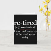 Carte Re-tired, I Was Tired Yesterday & I’m Tired Ag (Fleur jaune)