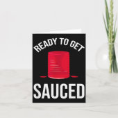 Carte Ready To Get Sauced Funny Cranberry Sauce Thanksgi (Devant)