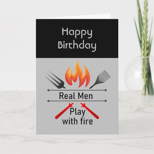 Carte Real Men Jouer avec Fire Fun BBQ Anniversaire (Devant)