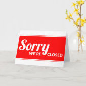 Carte RED WHITE DÉSOLÉ SIGN WE're closed (Fleur jaune)