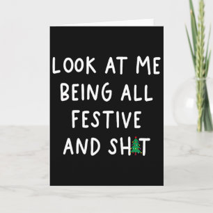 Carte Regarde-moi être tout festif humour drôle Noël