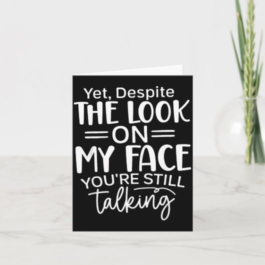 Carte Regardez l'expression sur mon visage, citations sa (Devant)