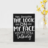 Carte Regardez l'expression sur mon visage, citations sa (Fleur jaune)
