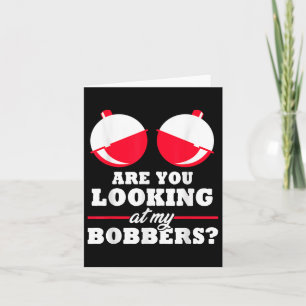 Carte Regardez-Vous Mes Bobbers_ Drôle Cadeaux De Pêche