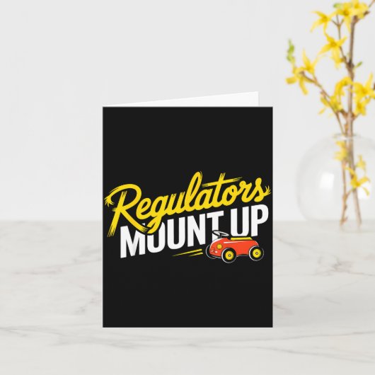 Carte Regulators Mount Up Cute Funny Quote Tee (Fleur jaune)