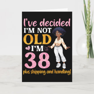 Carte Reine Noire Je ne suis pas vieille Je suis 38 Plus