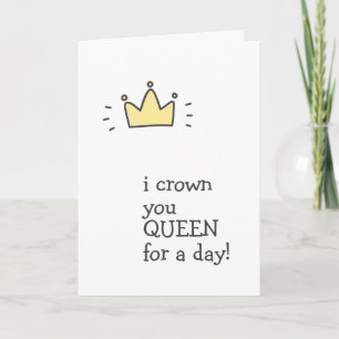 Carte REINE pour une journée ! Joyeux anniversaire