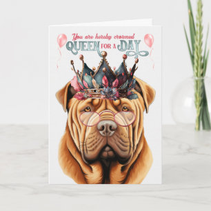 Carte Reine Shar Pei pour une journée Anniversaire drôle