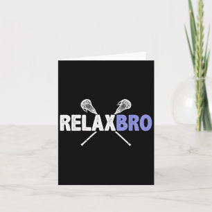 Carte Relax Bro Funny Lacrosse Player Pun Citation Lax S