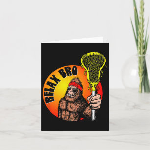 Carte Relax Bro ! Funny Sasquatch Lax Bigfoot Lacrosse V