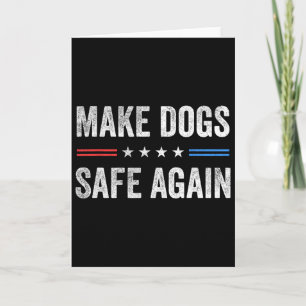 Carte Rendez les chiens sûrs à nouveau Élection drôle 20