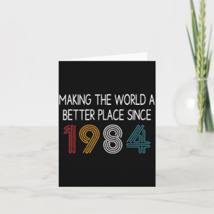 Carte Rendre le monde meilleur depuis 1984 drôle