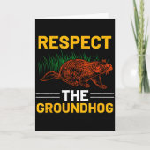 Carte Respect The Groundhog Celebrate Groundhog Day  (Devant)