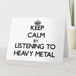 Carte Restez calme en écoutant le MÉTAL LOURD