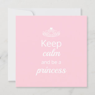 Carte Restez calme et soyez princesse rose