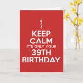 Carte Restez calme seulement 39e anniversaire (Fleur jaune)