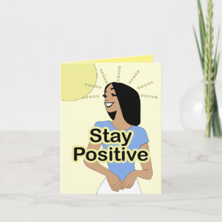 Carte Restez positif (Cartoon Inspirational Quote Card)