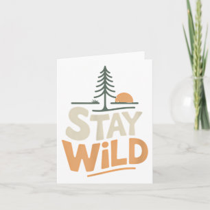 Carte Restez sauvage aventure nature liberté plein air
